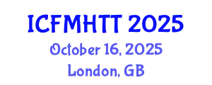 International Conference on Fluid Mechanics, Heat Transfer and Thermodynamics (ICFMHTT) October 16, 2025 - London, United Kingdom