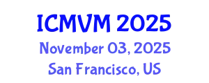 International Conference on Molecular Virology and Microbiology (ICMVM) November 03, 2025 - San Francisco, United States