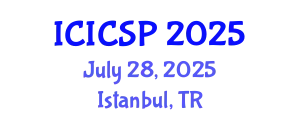 International Conference on Information, Communications and Signal Processing (ICICSP) July 28, 2025 - Istanbul, Turkey