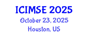 International Conference on Industrial and Manufacturing Systems Engineering (ICIMSE) October 23, 2025 - Houston, United States