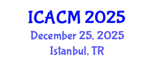 International Conference on Arts and Cultural Management (ICACM) December 25, 2025 - Istanbul, Turkey