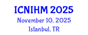 International Conference on Nursing Informatics and Healthcare Management (ICNIHM) November 10, 2025 - Istanbul, Turkey