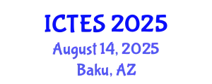 International Conference on Teaching and Education Sciences (ICTES) August 14, 2025 - Baku, Azerbaijan