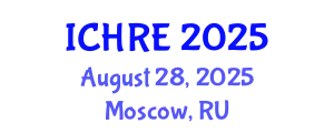 International Conference on Human Reproduction and Embryology (ICHRE) August 28, 2025 - Moscow, Russia