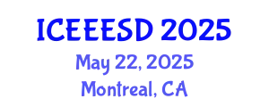 International Conference on Energy, Environment, Ecosystems and Sustainable Development (ICEEESD) May 22, 2025 - Montreal, Canada