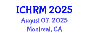 International Conference on Economics and Human Resource Management (ICHRM) August 07, 2025 - Montreal, Canada