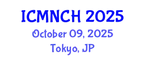 International Conference on Maternal, Newborn, and Child Health (ICMNCH) October 09, 2025 - Tokyo, Japan