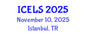 International Conference on Education and Learning Sciences (ICELS) November 10, 2025 - Istanbul, Turkey