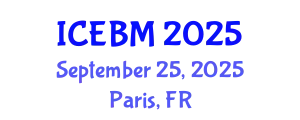 International Conference on Economics and Business Management (ICEBM) September 25, 2025 - Paris, France