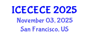 International Conference on Electrical, Computer, Electronics and Communication Engineering (ICECECE) November 03, 2025 - San Francisco, United States