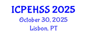 International Conference on Psychological, Educational, Health and Social Sciences (ICPEHSS) October 30, 2025 - Lisbon, Portugal