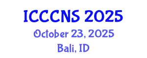 International Conference on Computer Communications and Networks Security (ICCCNS) October 23, 2025 - Bali, Indonesia