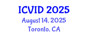 International Conference on Virology and Infectious Diseases (ICVID) August 14, 2025 - Toronto, Canada