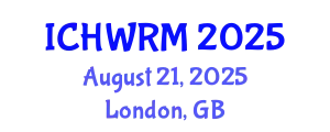 International Conference on Hydrogeology, Water Resources and Modeling (ICHWRM) August 21, 2025 - London, United Kingdom