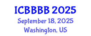 International Conference on Biomathematics, Biostatistics, Bioinformatics and Bioengineering (ICBBBB) September 18, 2025 - Washington, United States