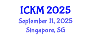 International Conference on Knowledge Management (ICKM) September 11, 2025 - Singapore, Singapore