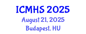 International Conference on Medical and Health Sciences (ICMHS) August 21, 2025 - Budapest, Hungary