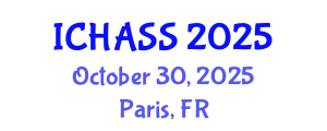 International Conference on Humanities, Administrative and Social Sciences (ICHASS) October 30, 2025 - Paris, France
