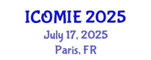 International Conference on Operations Management and Industrial Engineering (ICOMIE) July 17, 2025 - Paris, France