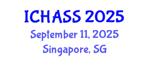 International Conference on Humanities, Administrative and Social Sciences (ICHASS) September 11, 2025 - Singapore, Singapore