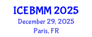 International Conference on Economics, Business and Marketing Management (ICEBMM) December 29, 2025 - Paris, France