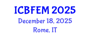 International Conference on Business, Finance, Economics and Management (ICBFEM) December 18, 2025 - Rome, Italy