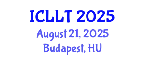 International Conference on Linguistics and Language Teaching (ICLLT) August 21, 2025 - Budapest, Hungary