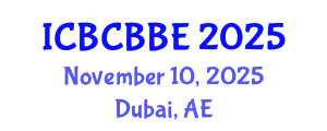 International Conference on Bioinformatics, Computational Biology and Biomedical Engineering (ICBCBBE) November 10, 2025 - Dubai, United Arab Emirates