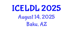 International Conference on E-Learning and Distance Learning (ICELDL) August 14, 2025 - Baku, Azerbaijan