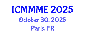 International Conference on Mechanical, Materials and Mechatronics Engineering (ICMMME) October 30, 2025 - Paris, France
