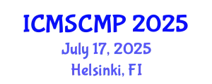 International Conference on Material Science and Condensed Matter Physics (ICMSCMP) July 17, 2025 - Helsinki, Finland