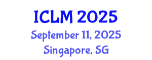 International Conference on Leadership and Management (ICLM) September 11, 2025 - Singapore, Singapore