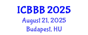 International Conference on Bioscience, Biotechnology, and Biochemistry (ICBBB) August 21, 2025 - Budapest, Hungary