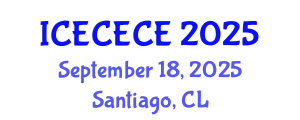 International Conference on Electrical, Computer, Electronics and Communication Engineering (ICECECE) September 18, 2025 - Santiago, Chile
