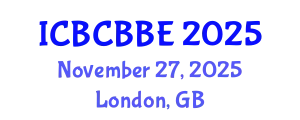 International Conference on Bioinformatics, Computational Biology and Biomedical Engineering (ICBCBBE) November 27, 2025 - London, United Kingdom