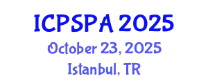 International Conference on Political Science and Public Administration (ICPSPA) October 23, 2025 - Istanbul, Turkey