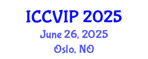 International Conference on Computer Vision and Image Processing (ICCVIP) June 26, 2025 - Oslo, Norway