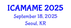 International Conference on Aerospace, Mechanical, Automotive and Materials Engineering (ICAMAME) September 18, 2025 - Seoul, Republic of Korea
