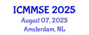 International Conference on Metallurgy, Materials Science and Engineering (ICMMSE) August 07, 2025 - Amsterdam, Netherlands