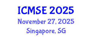 International Conference on Materials Science and Engineering (ICMSE) November 27, 2025 - Singapore, Singapore
