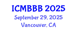 International Conference on Molecular Biology, Biochemistry and Biotechnology (ICMBBB) September 29, 2025 - Vancouver, Canada