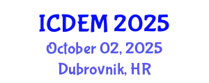 International Conference on Disaster and Emergency Management (ICDEM) October 02, 2025 - Dubrovnik, Croatia