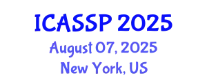 International Conference on Acoustics, Speech and Signal Processing (ICASSP) August 07, 2025 - New York, United States