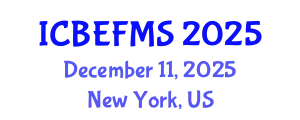 International Conference on Business, Economics, Finance and Management Sciences (ICBEFMS) December 11, 2025 - New York, United States