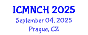 International Conference on Maternal, Newborn, and Child Health (ICMNCH) September 04, 2025 - Prague, Czechia