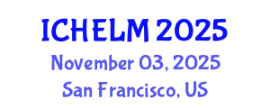 International Conference on Higher Education Leadership and Management (ICHELM) November 03, 2025 - San Francisco, United States