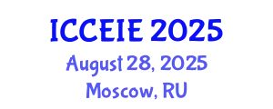 International Conference on Communication and Electronic Information Engineering (ICCEIE) August 28, 2025 - Moscow, Russia