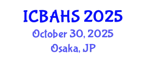 International Conference on Biomedical and Health Sciences (ICBAHS) October 30, 2025 - Osaka, Japan