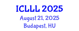International Conference on Languages, Literature and Linguistics (ICLLL) August 21, 2025 - Budapest, Hungary