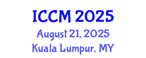International Conference on Computational Mathematics (ICCM) August 21, 2025 - Kuala Lumpur, Malaysia